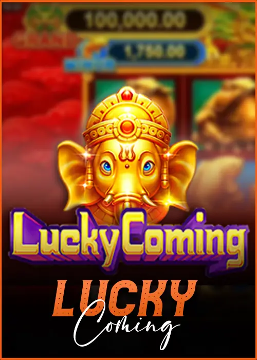 Lucky coming