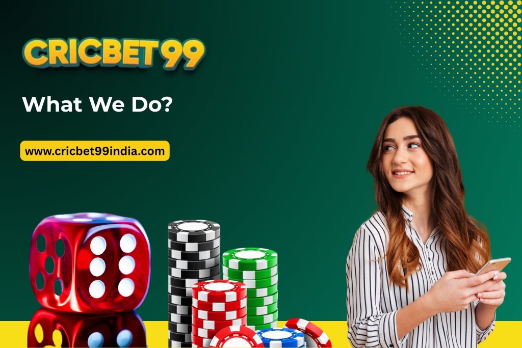 What We Do - Cricbet99