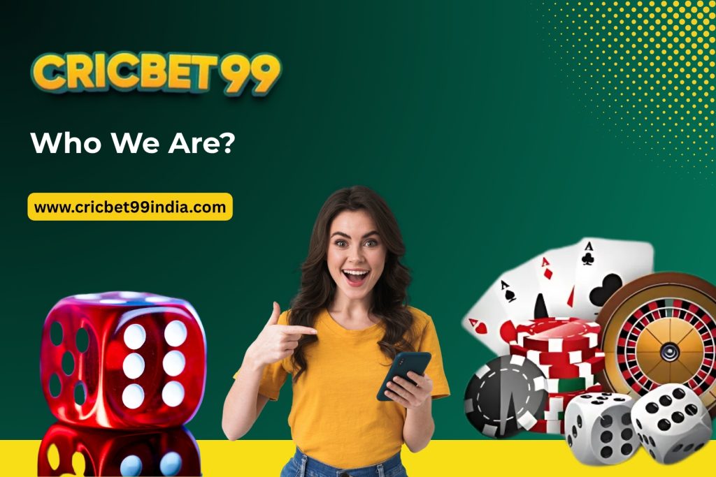 Who We Are - Cricbet99
