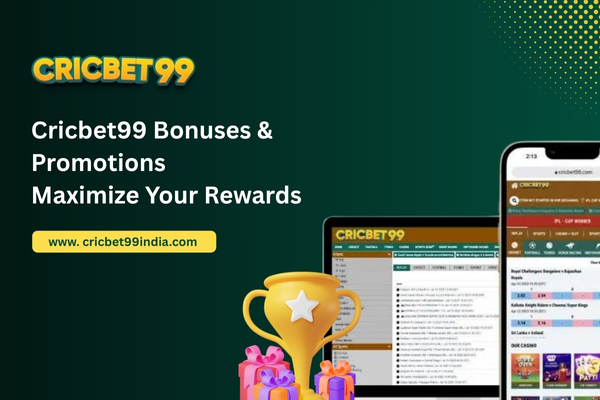 Cricbet99 Bonuses & Promotions – Maximize Your Rewards