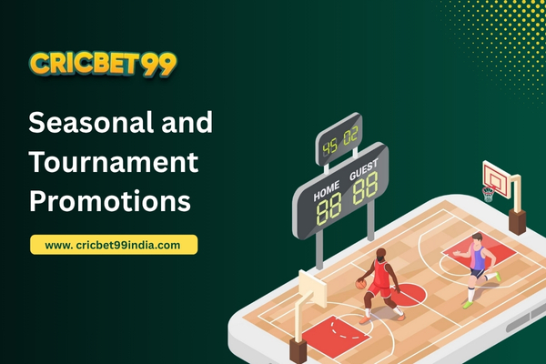 Seasonal and Tournament Promotions - cricbet99