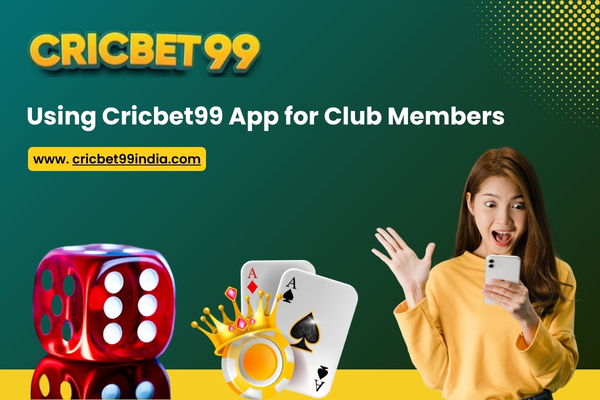 Using Cricbet99 App for Club Members